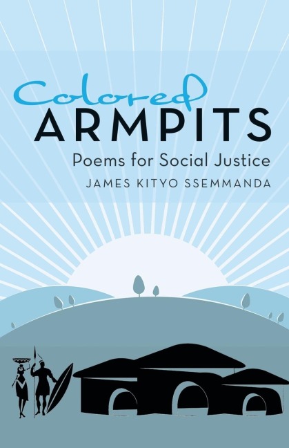 Colored Armpits: Poems for Social Justice
