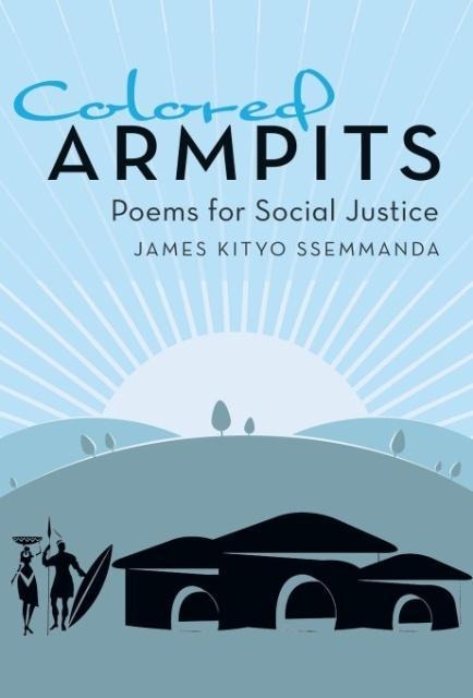 Colored Armpits: Poems for Social Justice