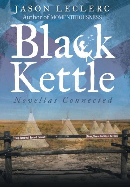 Black Kettle: Novellas Connected
