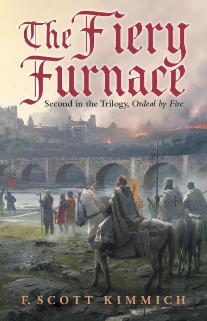 The Fiery Furnace: Second in the Trilogy, Ordeal by Fire