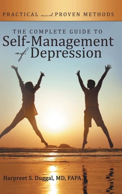 The Complete Guide to Self-Management of Depression: Practical and Proven Methods