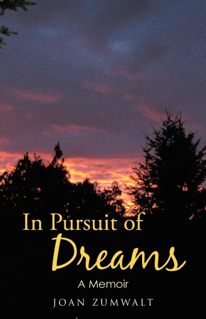 In Pursuit of Dreams: A Memoir