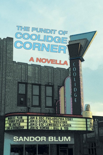 The Pundit of Coolidge Corner: A Novella