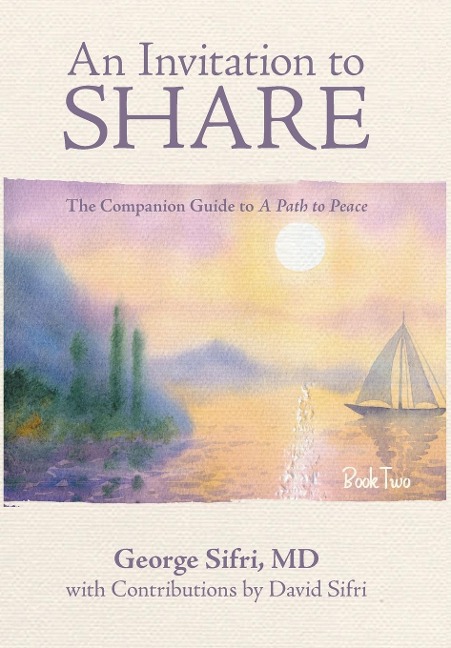 An Invitation to Share: The Companion Guide to a Path to Peace