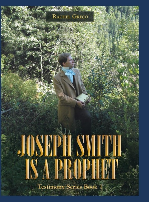 Joseph Smith Is a Prophet: Testimony Series Book 1