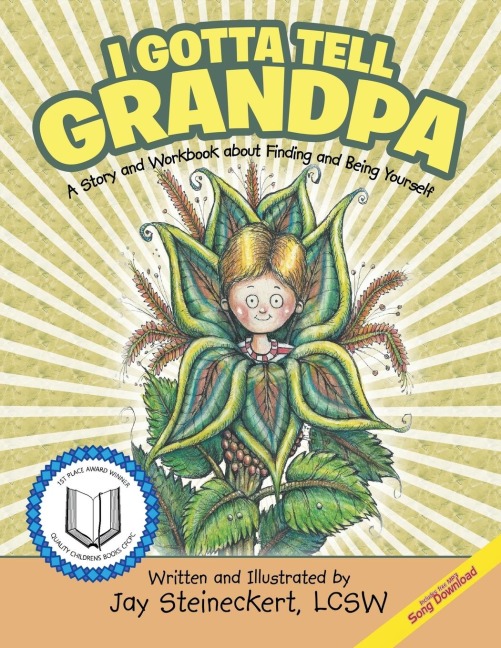 I Gotta Tell Grandpa: A Story and Workbook about Finding and Being Yourself