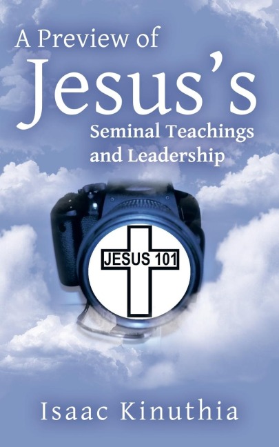 A Preview of Jesuss Seminal Teachings and Leadership
