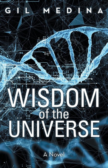 Wisdom of the Universe: A Novel