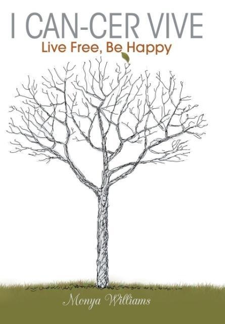 I Can-Cer Vive: Live Free, Be Happy