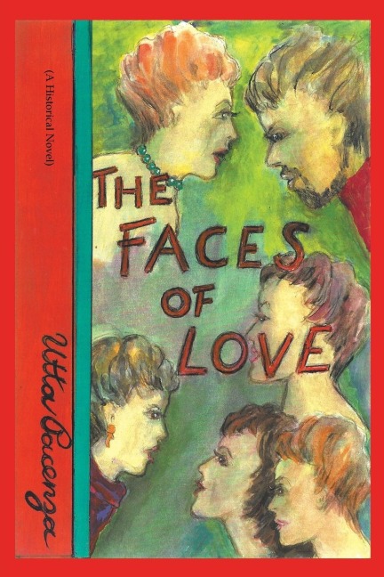 The Faces of Love: (A Historical Novel)