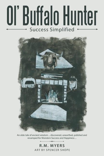 Ol Buffalo Hunter: Success Simplified