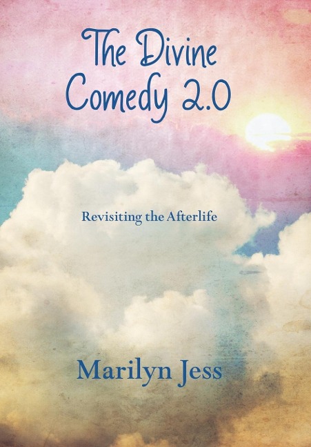The Divine Comedy 2.0: Revisiting the Afterlife