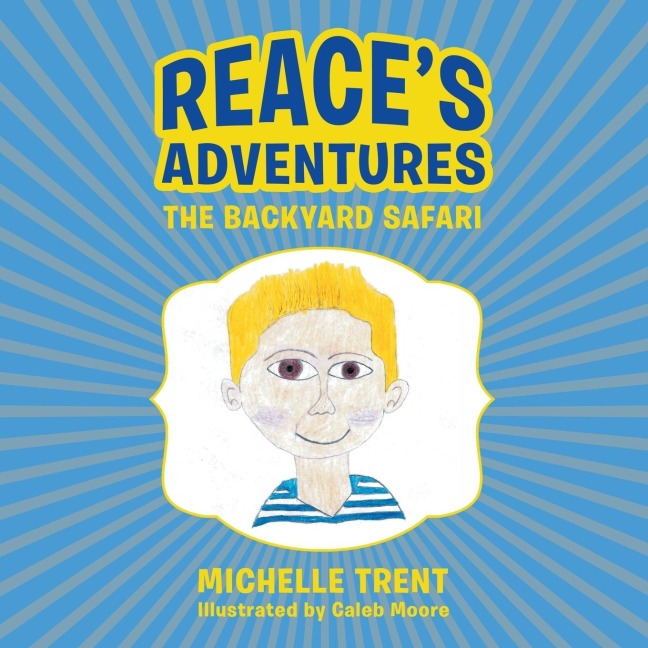 Reaces Adventures: The Backyard Safari