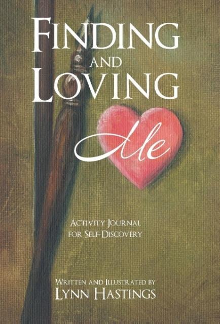 Finding and Loving Me: Activity Journal for Self-Discovery