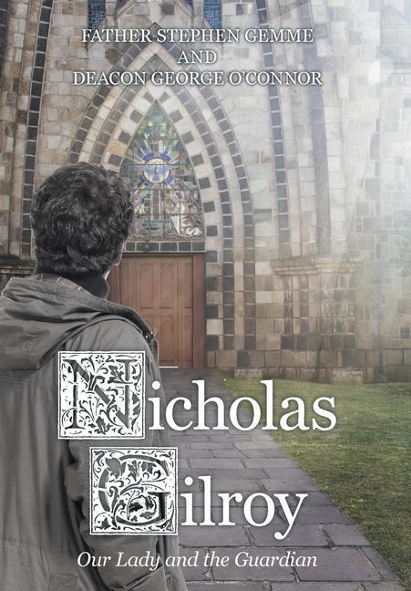 Nicholas Gilroy: Our Lady and the Guardian