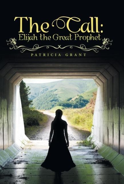 The Call: Elijah the Great Prophet