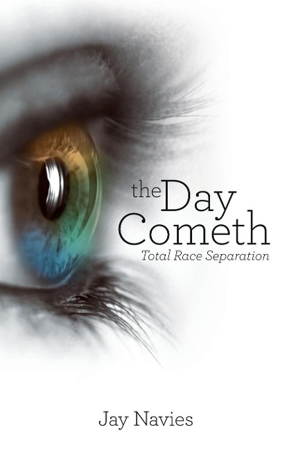 The Day Cometh: Total Race Separation