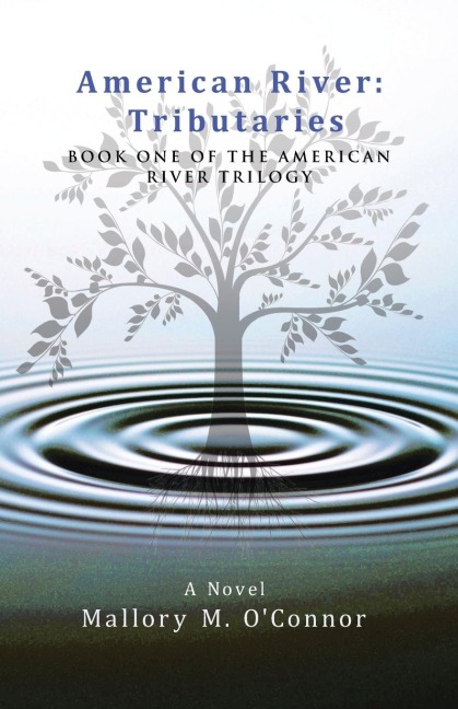American River: Tributaries: Book One of the American River Trilogy