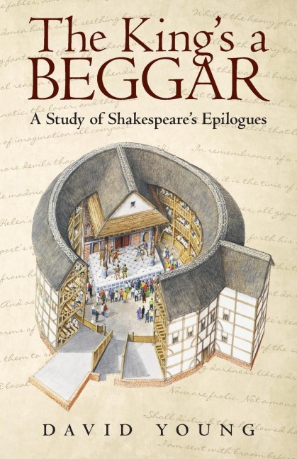 The Kings a Beggar: A Study of Shakespeares Epilogues
