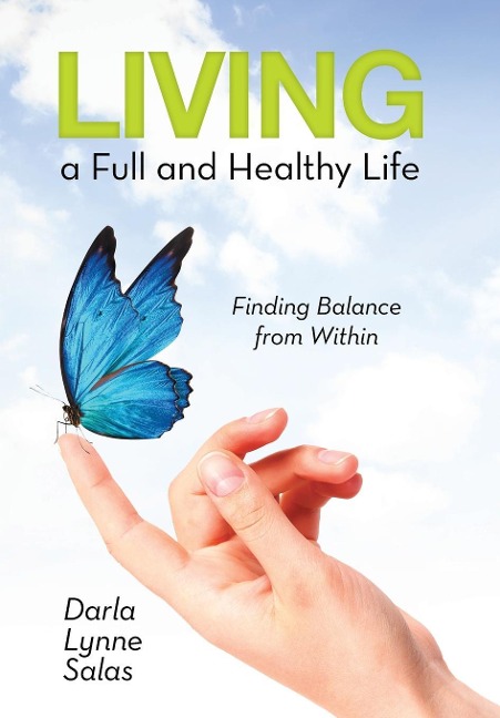 Living a Full and Healthy Life: Finding Balance from Within
