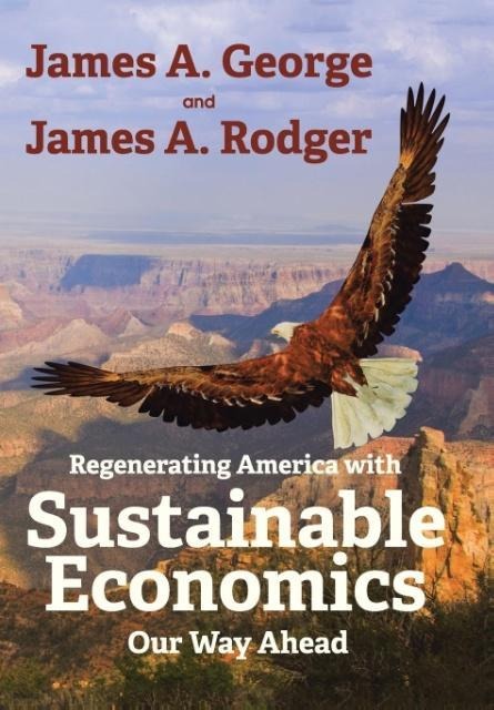 Regenerating America with Sustainable Economics: Our Way Ahead