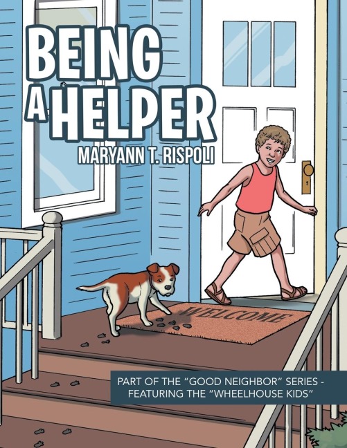 Being a Helper: Part of the Good Neighbor Series - Featuring the Wheelhouse Kids