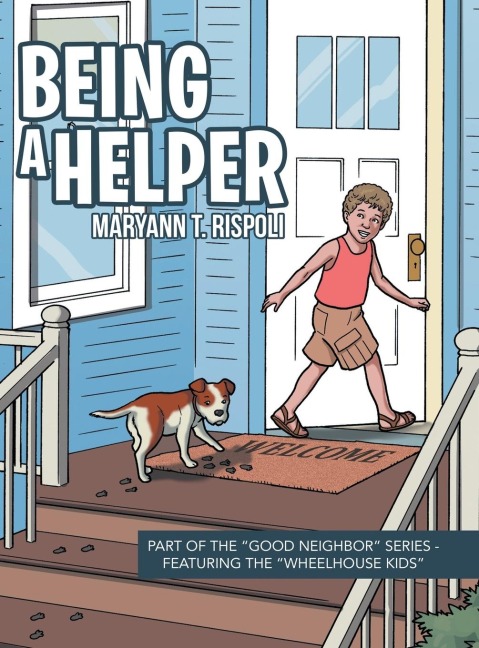 Being a Helper: Part of the Good Neighbor Series - Featuring the Wheelhouse Kids