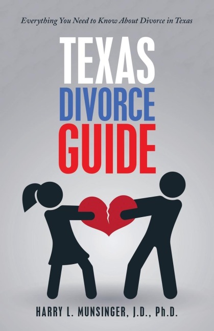 Texas Divorce Guide: Everything You Need to Know About Divorce in Texas