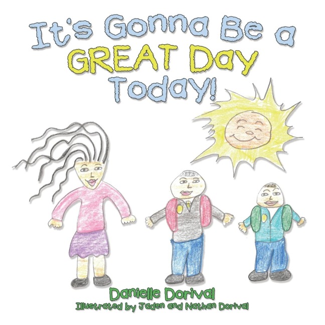 Its Gonna Be a Great Day Today!