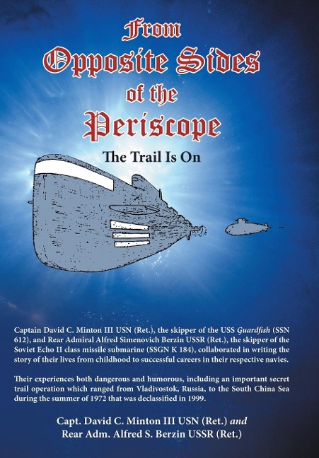 From Opposite Sides of the Periscope: The Trail Is On