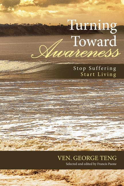 Turning Toward Awareness: Stop Suffering Start Living
