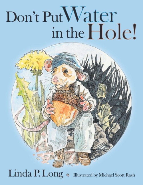 Dont Put Water in the Hole!
