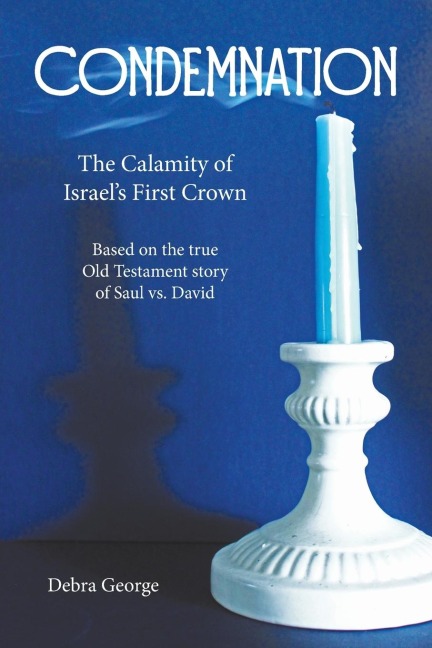 Condemnation: The Calamity of Israels First Crown