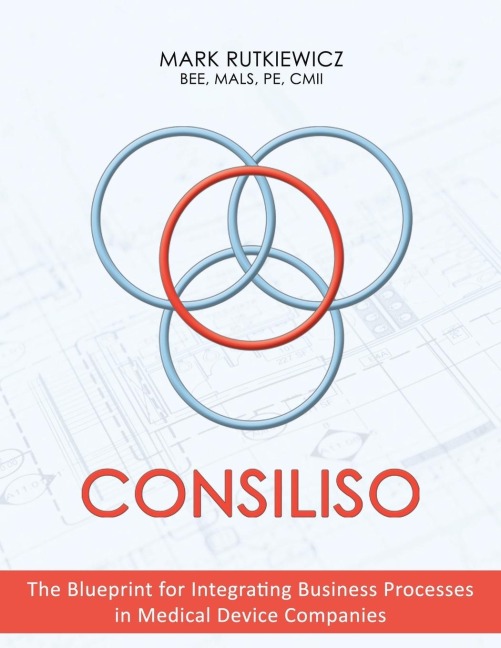 Consiliso: The Blueprint for Integrating Business Processes in Medical Device Companies