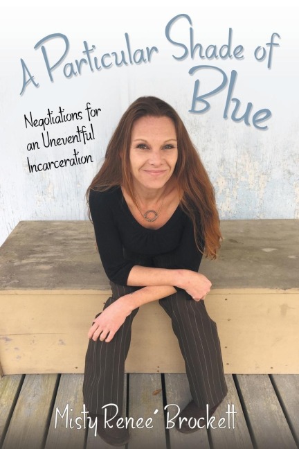 A Particular Shade of Blue: Negotiations for an Uneventful Incarceration