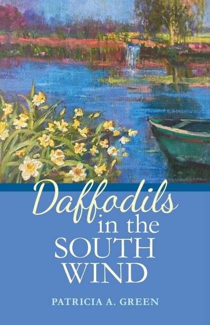 Daffodils in the South Wind: A Novel