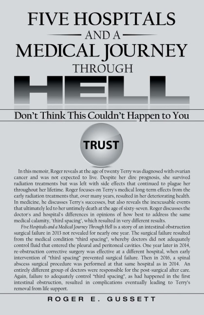 Five Hospitals and a Medical Journey Through Hell: Dont Think This Couldnt Happen to You
