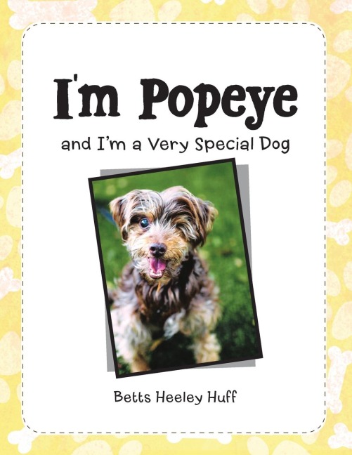 IM Popeye: And IM a Very Special Dog