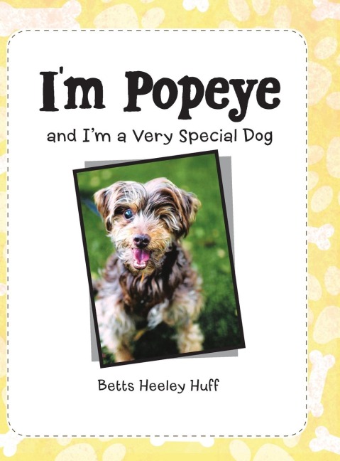 IM Popeye: And IM a Very Special Dog
