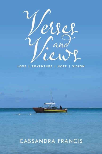 Verses and Views: Love | Adventure | Hope | Vision