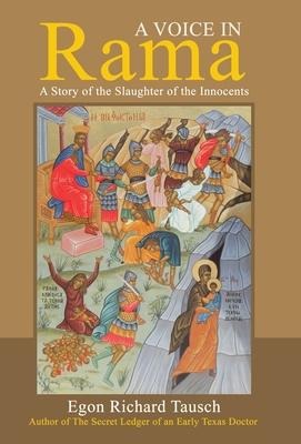 A Voice in Rama: A Story of the Slaughter of the Innocents