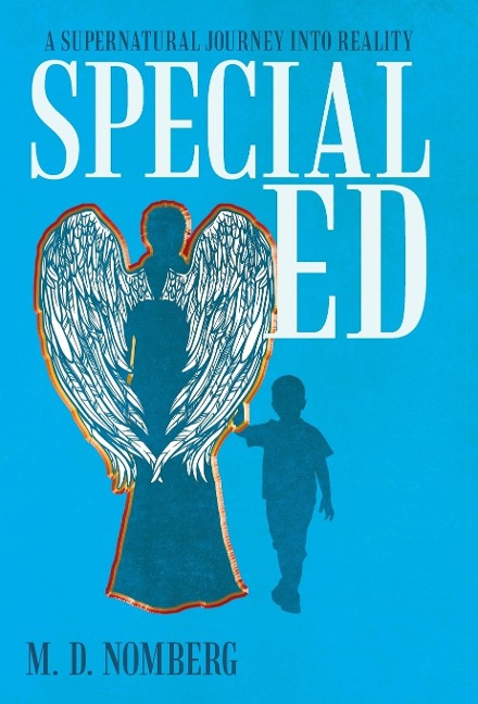 Special Ed: A Supernatural Journey into Reality