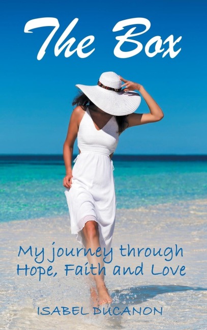 The Box: My Journey Through Hope, Faith and Love