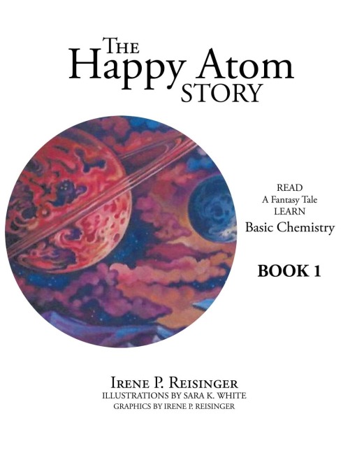 The Happy Atom Story: Read a Fantasy Tale Learn Basic Chemistry Book 1