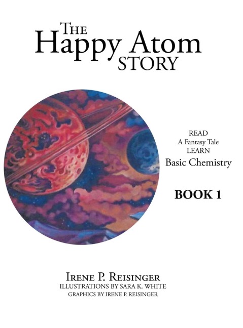 The Happy Atom Story: Read a Fantasy Tale Learn Basic Chemistry Book 1