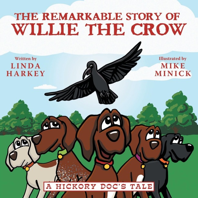 The Remarkable Story of Willie the Crow: A Hickory Docs Tale
