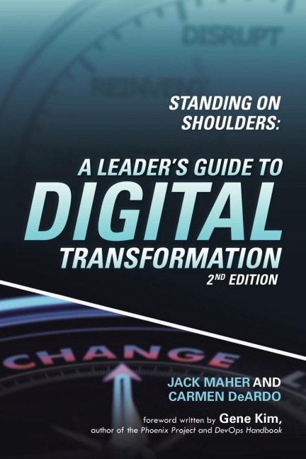 Standing on Shoulders: A Leaders Guide to Digital Transformation