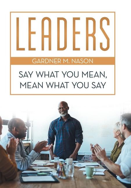 Leaders: Say What You Mean, Mean What You Say