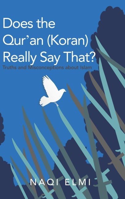 Does the Quran (Koran) Really Say That?: Truths and Misconceptions About Islam