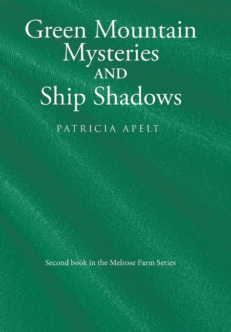 Green Mountain Mysteries and Ship Shadows